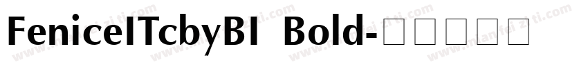FeniceITcbyBI Bold字体转换